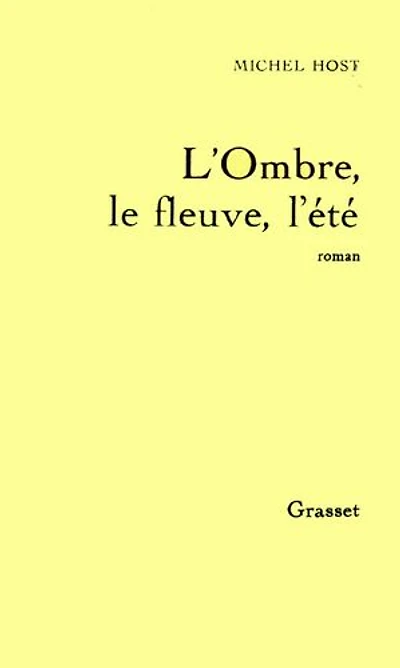 L' Ombre, le fleuve, l'été