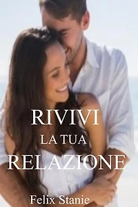 Rivivi la tua Relazione