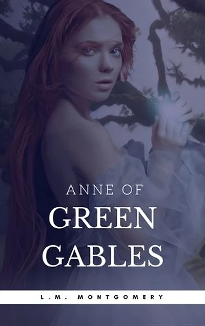 Anne of Green Gables (Illustrated)