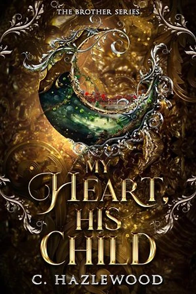 My Heart, His Child: The Brother Series, #4