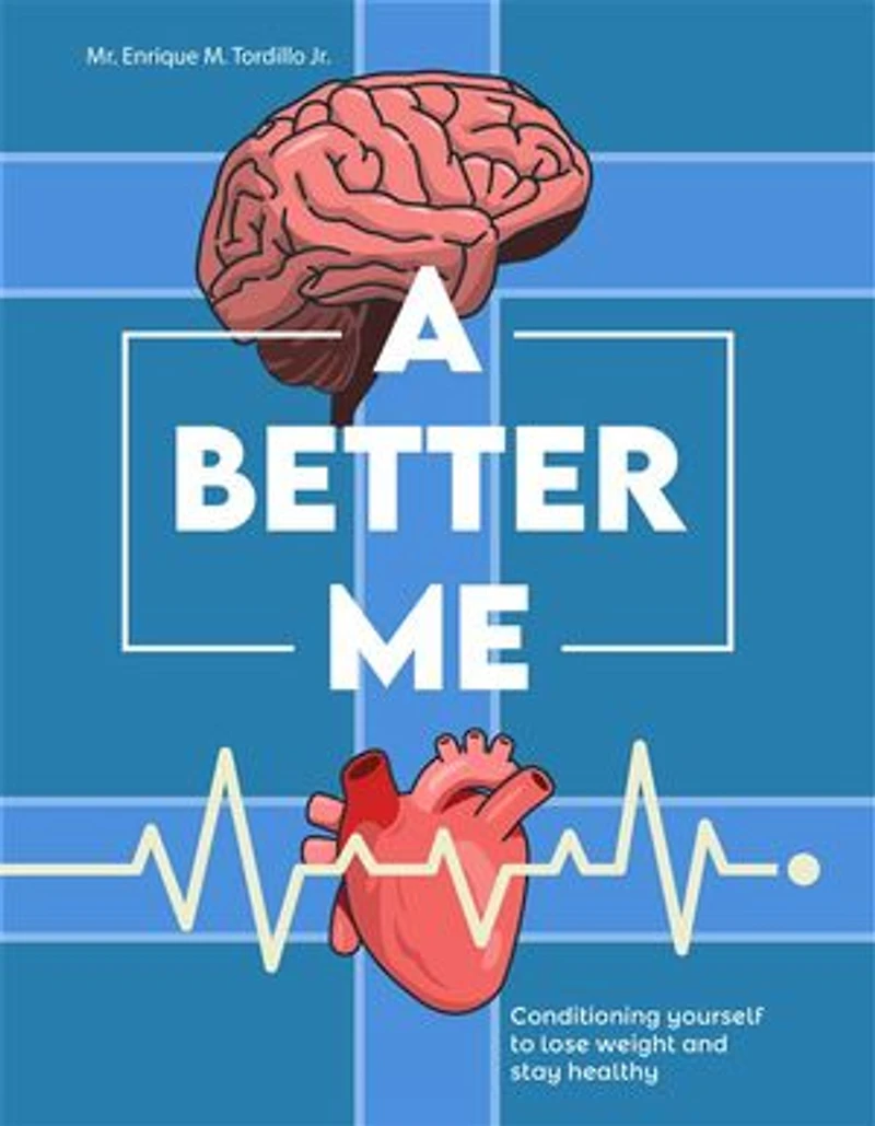 A Better Me: Conditioning yourself to lose weight and stay healthy