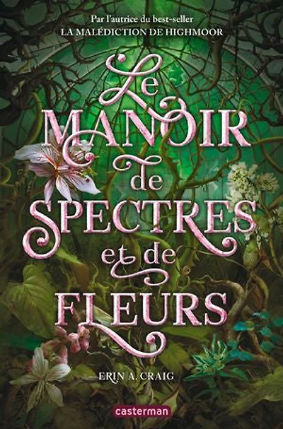 Le manoir de spectres et fleurs