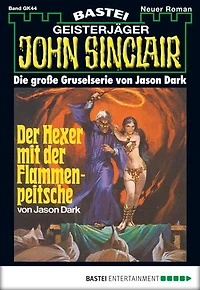 John Sinclair Gespensterkrimi - Folge 44: Der Hexer mit der Flammenpeitsche