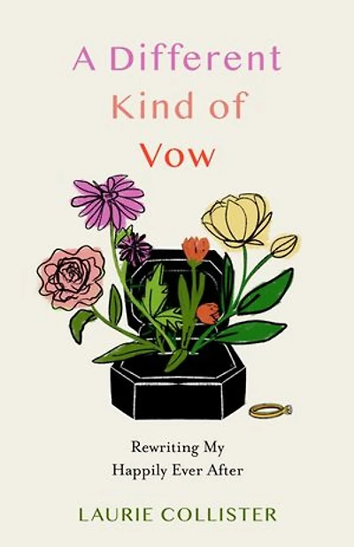 A Different Kind of Vow: Rewriting My Happily Ever After
