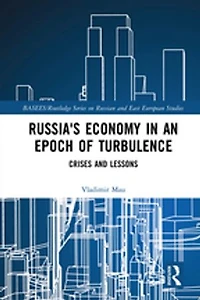 Russia's Economy an Epoch of Turbulence: Crises and Lessons