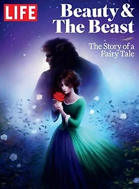 LIFE Beauty & The Beast: The Story of a Fairy Tale