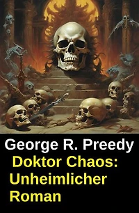 Doktor Chaos: Unheimlicher Roman