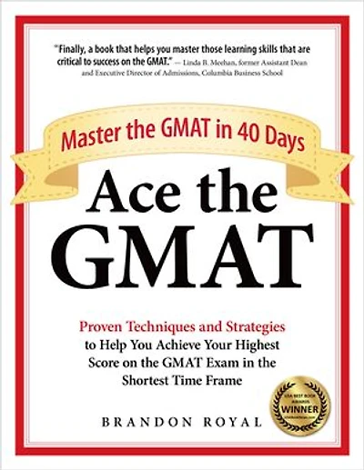 Ace the GMAT: Master GMAT 40 Days