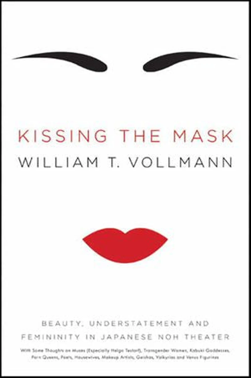 Kissing the Mask: Beauty, Understatement and Femininity Japanese Noh Theater