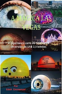 A mágica Las Vegas: A gigantesca cena do MSG Circle Diversión de US$ 2,3 bilhões