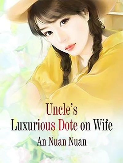 Uncle's Luxurious Dote on Wife: Volume