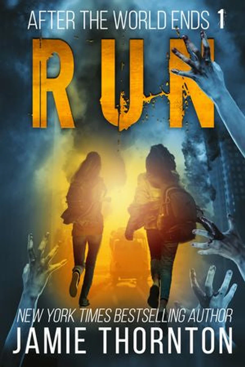 After the World Ends: Run (Book 1): A Zombies Are Human novel
