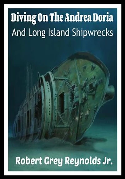 Diving On The Andrea Doria And Long Island Shipwrecks