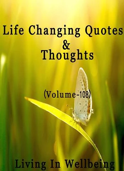 Life Changing Quotes & Thoughts (Volume ): Motivational & Inspirational Quotes