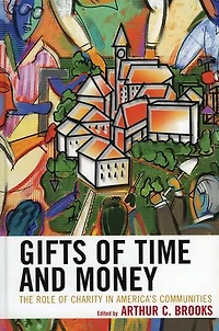 Gifts of Time and Money: The Role Charity America's Communities