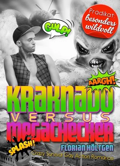 Kraknado vs. Megachecker: Crazy Survival Gay Action Romance