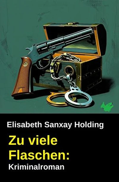 Zu viele Flaschen: Kriminalroman