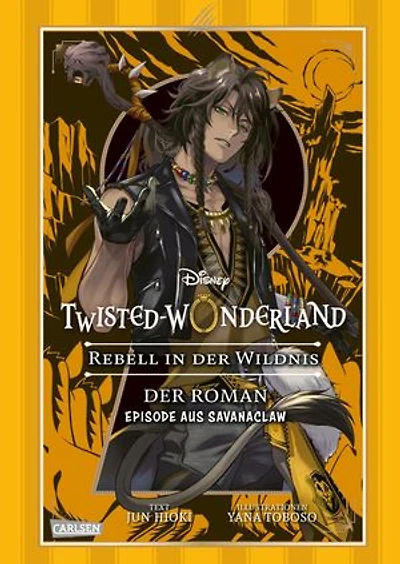Disney: Twisted Wonderland Roman: Rebell in der Wildnis: Begleitroman zum Manga-Topseller Twisted Wonderland