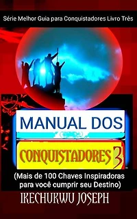 Manual dos Conquistadores 3: Série Melhor Guia para Conquistadores 3, #3
