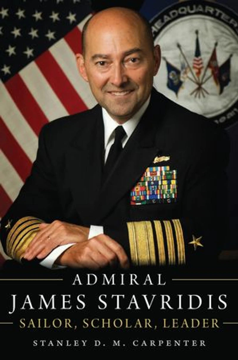 Admiral James Stavridis: Sailor, Scholar, Leader