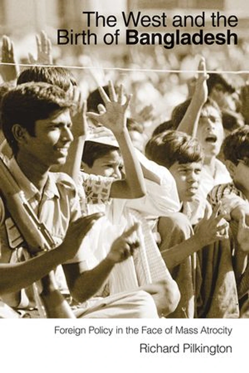 the West and Birth of Bangladesh: Foreign Policy Face Mass Atrocity