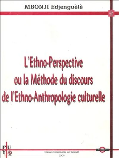 L'ethno-perspective ou la méthode du discours de l'ethno-anthropologie culturelle