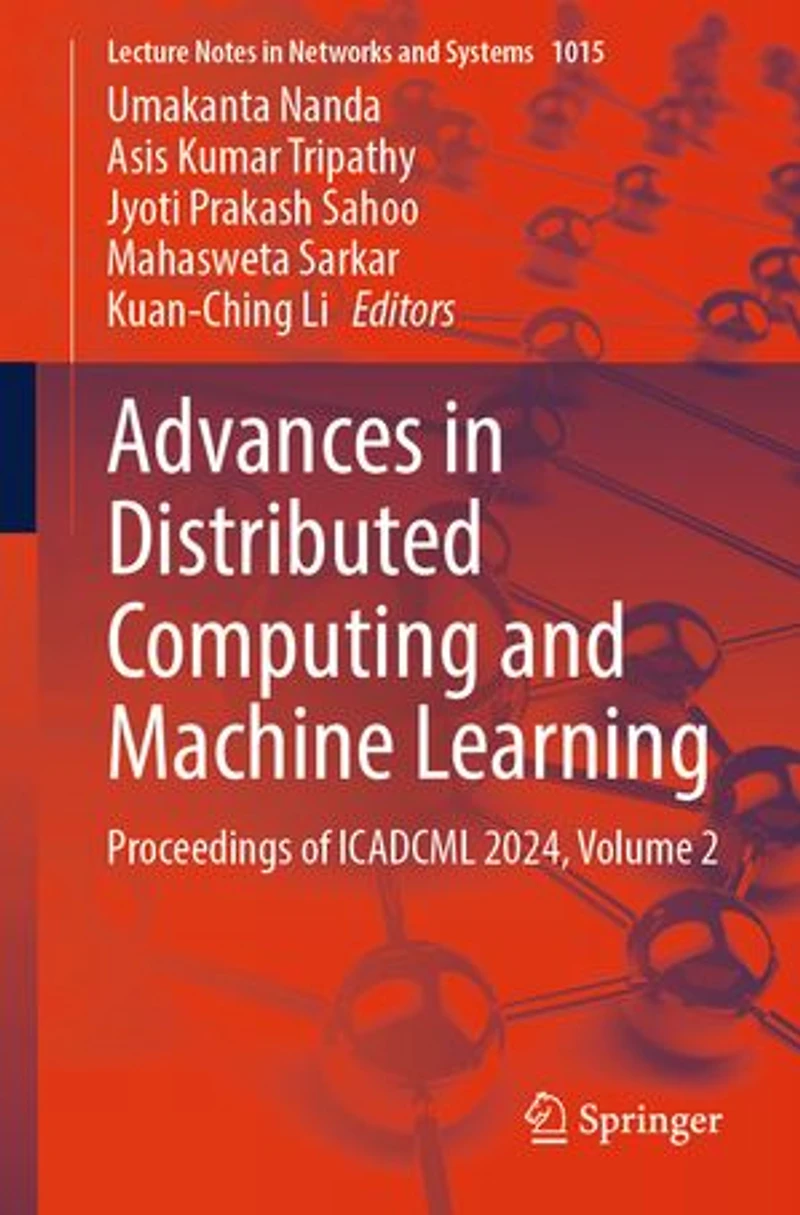 Advances Distributed Computing and Machine Learning: Proceedings of ICADCML 2024, Volume 2