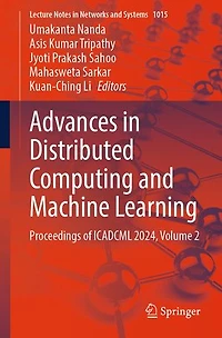 Advances Distributed Computing and Machine Learning: Proceedings of ICADCML 2024, Volume 2