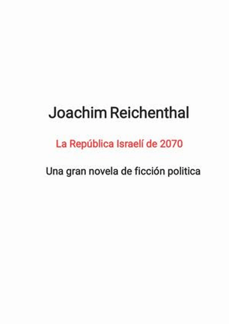 La República Israelí de 2070: Una gran novela de ficción política