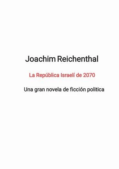 La República Israelí de 2070: Una gran novela de ficción política