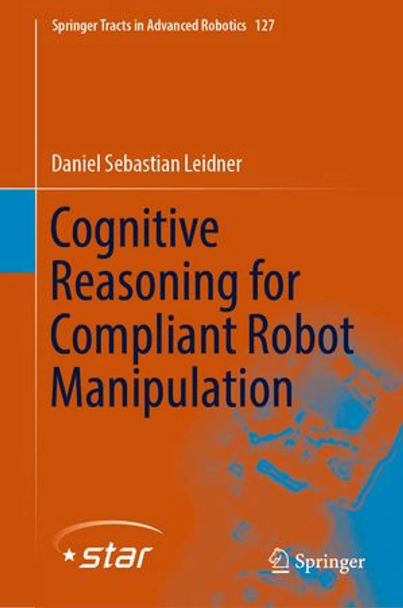 Cognitive Reasoning for Compliant Robot Manipulation
