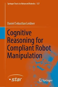 Cognitive Reasoning for Compliant Robot Manipulation