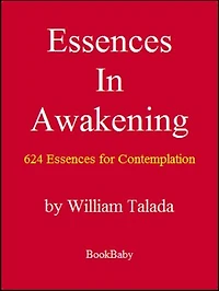 Essences In Awakening: 624 Essences For Contemplation
