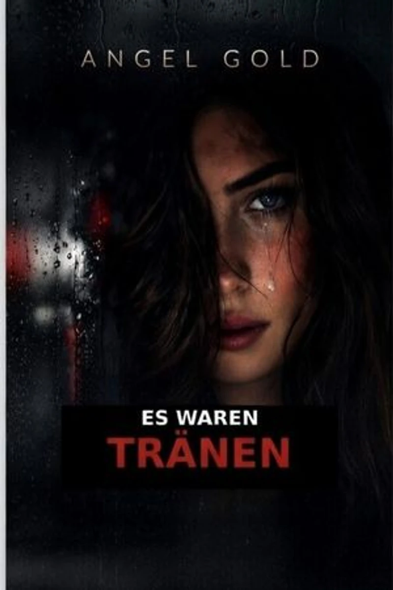 Es waren Tränen