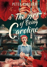 The Art of Being Caroline