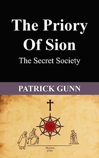 The Priory of Sion The Secret Society