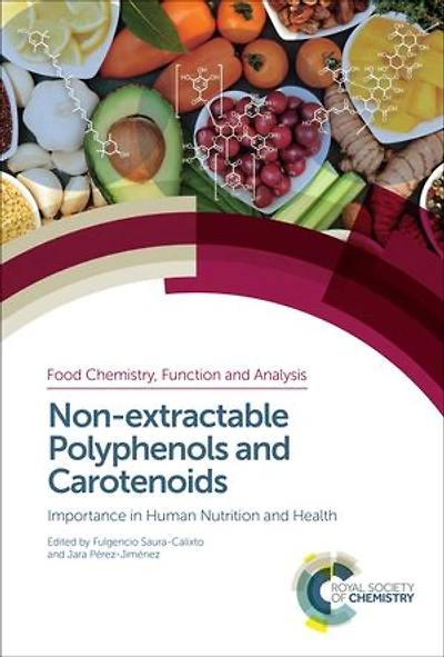Non-extractable Polyphenols and Carotenoids: Importance Human Nutrition Health