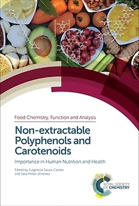 Non-extractable Polyphenols and Carotenoids: Importance Human Nutrition Health