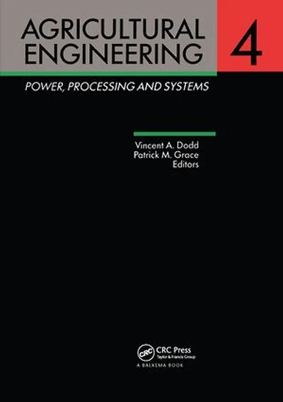 Agricultural Engineering, Volume 4: Power, processing and systems: Proceedings of the Eleventh International Congress on Agricultural Engineering, Dublin, 4-8 September 1989