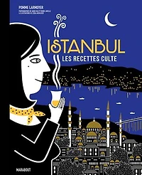 Istanbul : les recettes culte: culte
