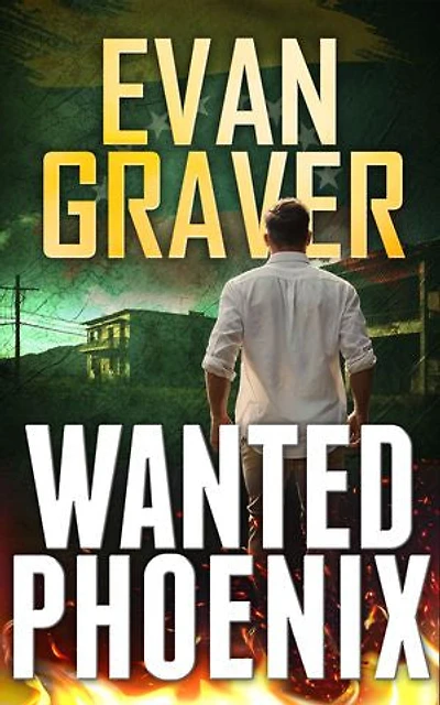 Wanted Phoenix: A John Phoenix Thriller Book 3