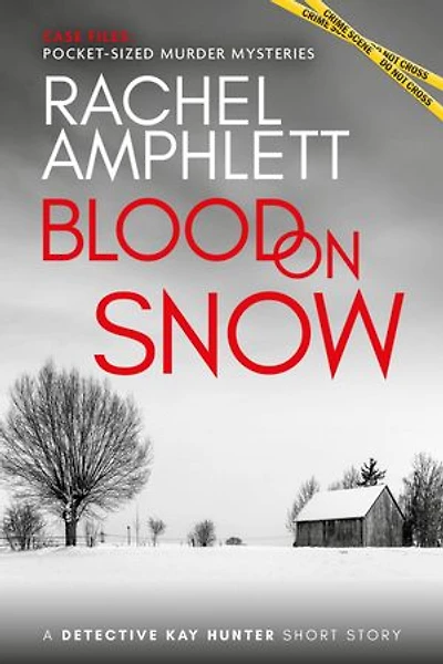 Blood on Snow: A Detective Kay Hunter short story