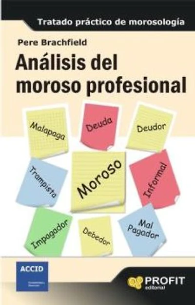 Análisis del moroso profesional. Ebook: Tratado práctico de morosología