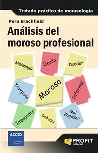 Análisis del moroso profesional. Ebook: Tratado práctico de morosología