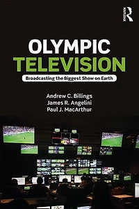 Olympic Television: Broadcasting The Biggest Show On Earth