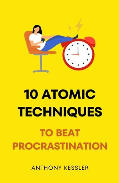 10 Atomic Techniques To Beat Procrastination