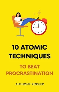 10 Atomic Techniques To Beat Procrastination