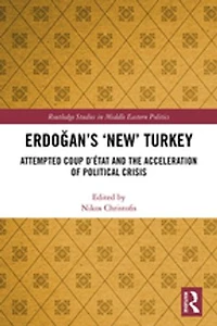 Erdoayan's 'new' Turkey: Attempted Coup D'etat And The Acceleration Of Political Crisis