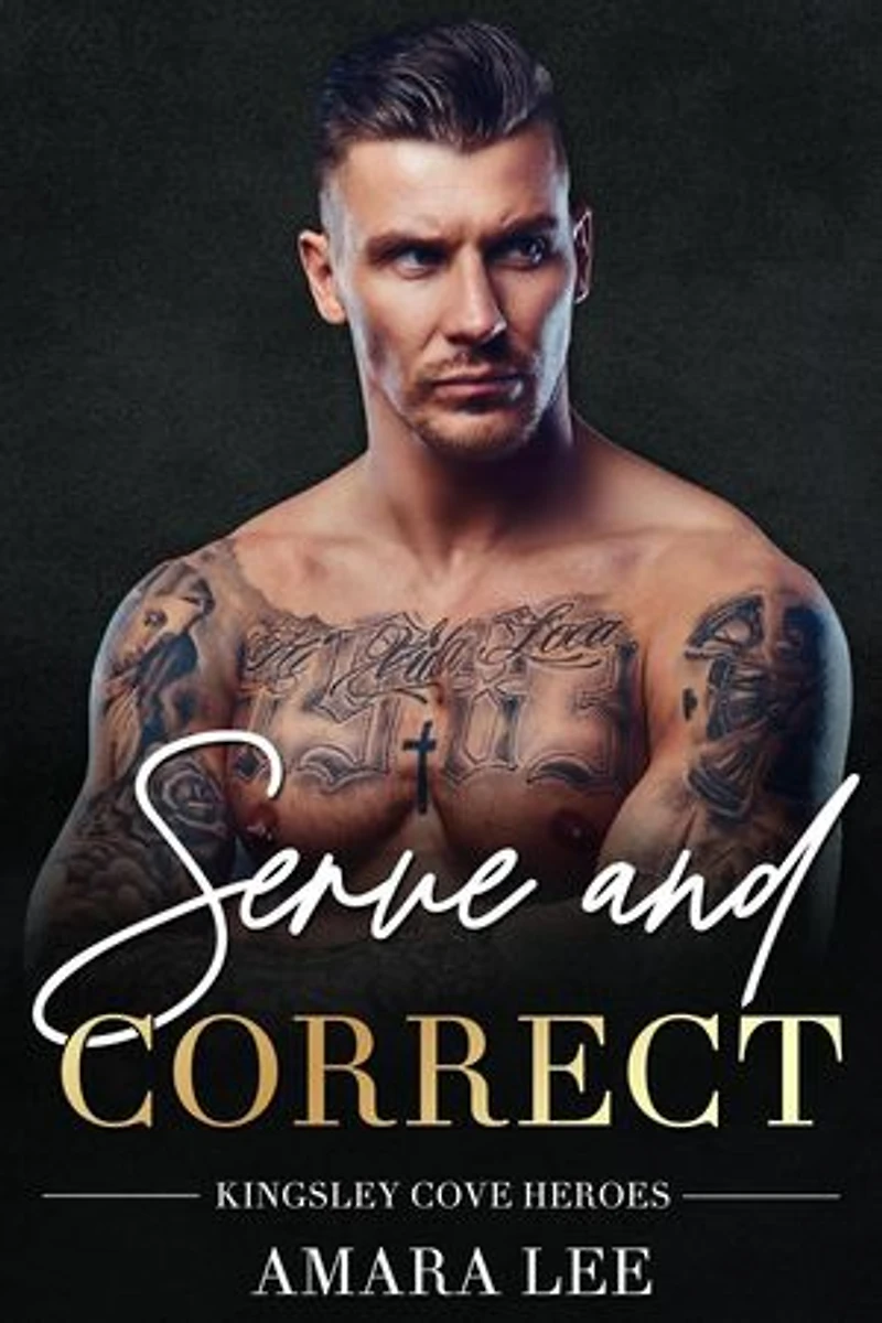 Serve and Correct: Kingsley Cove Heroes, #1
