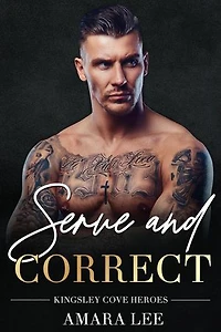 Serve and Correct: Kingsley Cove Heroes, #1
